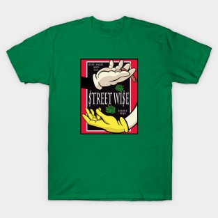 STREET WISE SMOKE WISE T-Shirt